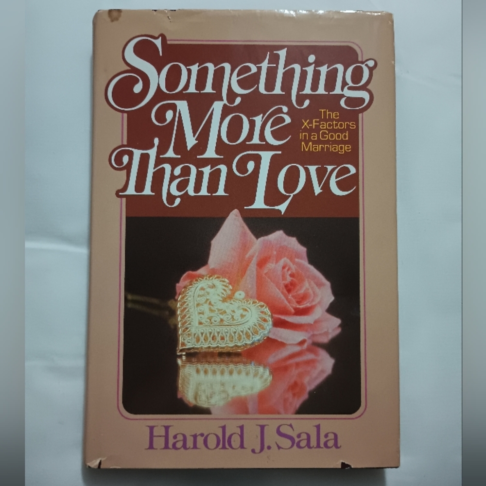 Something More Than Love: The X-factors in a Good Marriage | Harold J. Sala